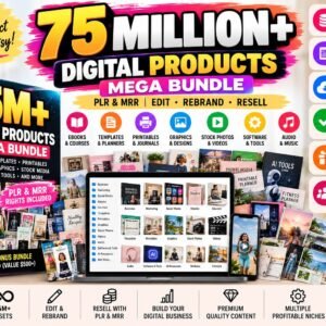 75 Million+ Digital Products Mega Bundle | Ebooks, Templates, Courses, Graphics + PLR & MRR Rights